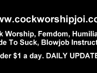 You need someone to teach you how to suck cock JOI